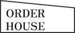 ORDER HOUSE